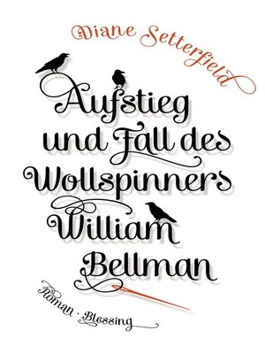 cover image of Aufstieg und Fall des Wollspinners William Bellman